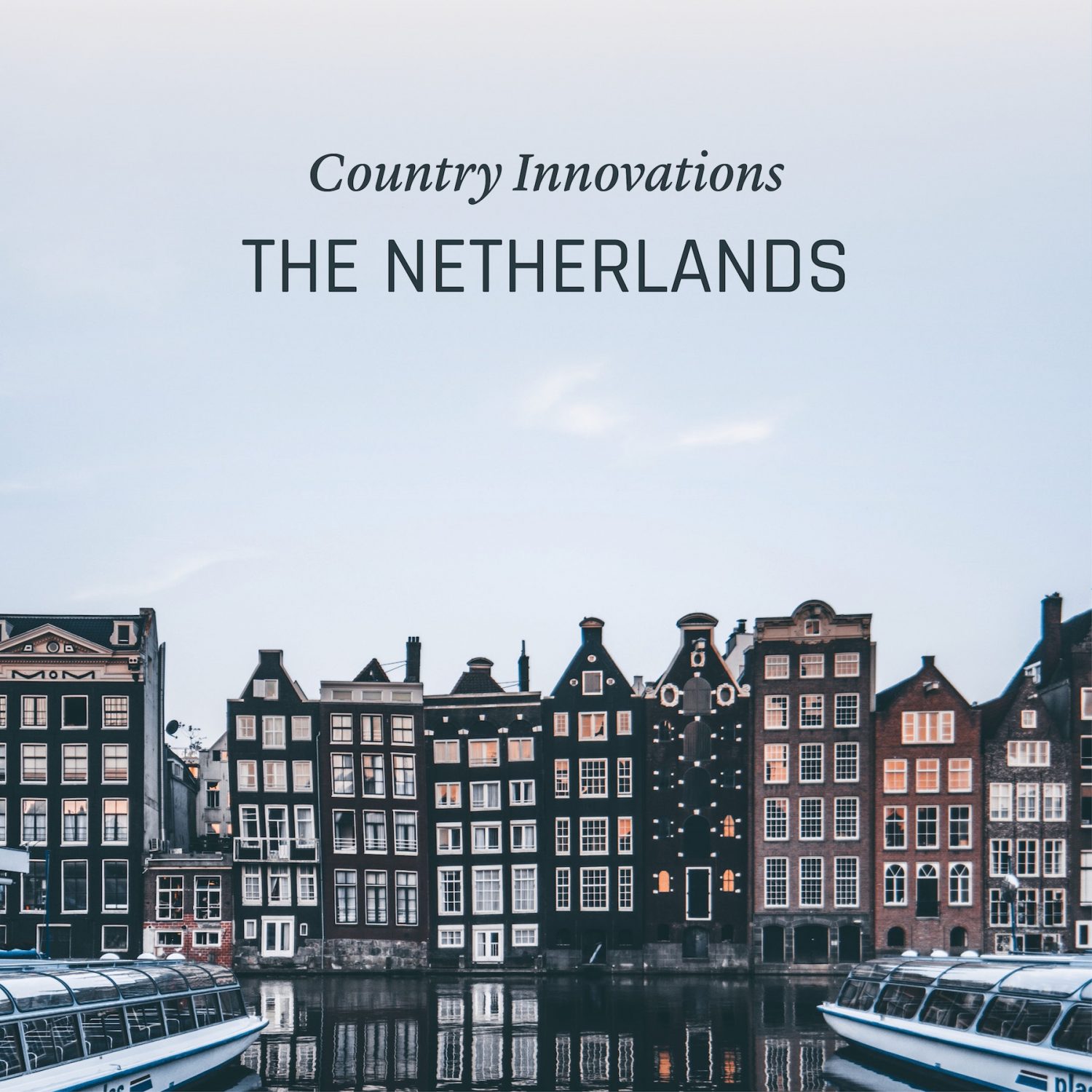 The Netherlands Environment Environmental Innovations Technology Climate Change Zero Waste Renewables
