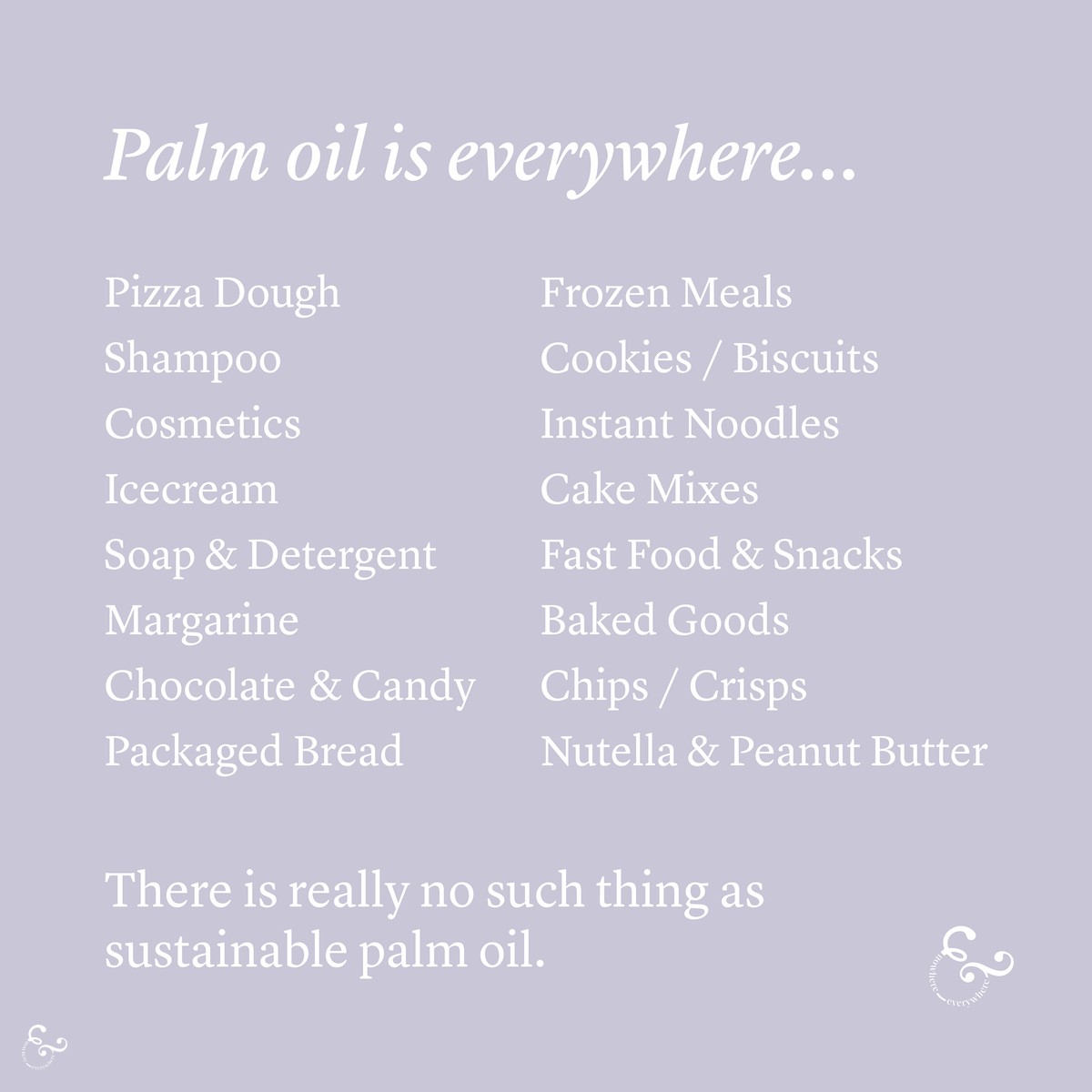 Other words for palm oil conflict sustainability RSPSO #palmoilfree Nowhere & Everywhere