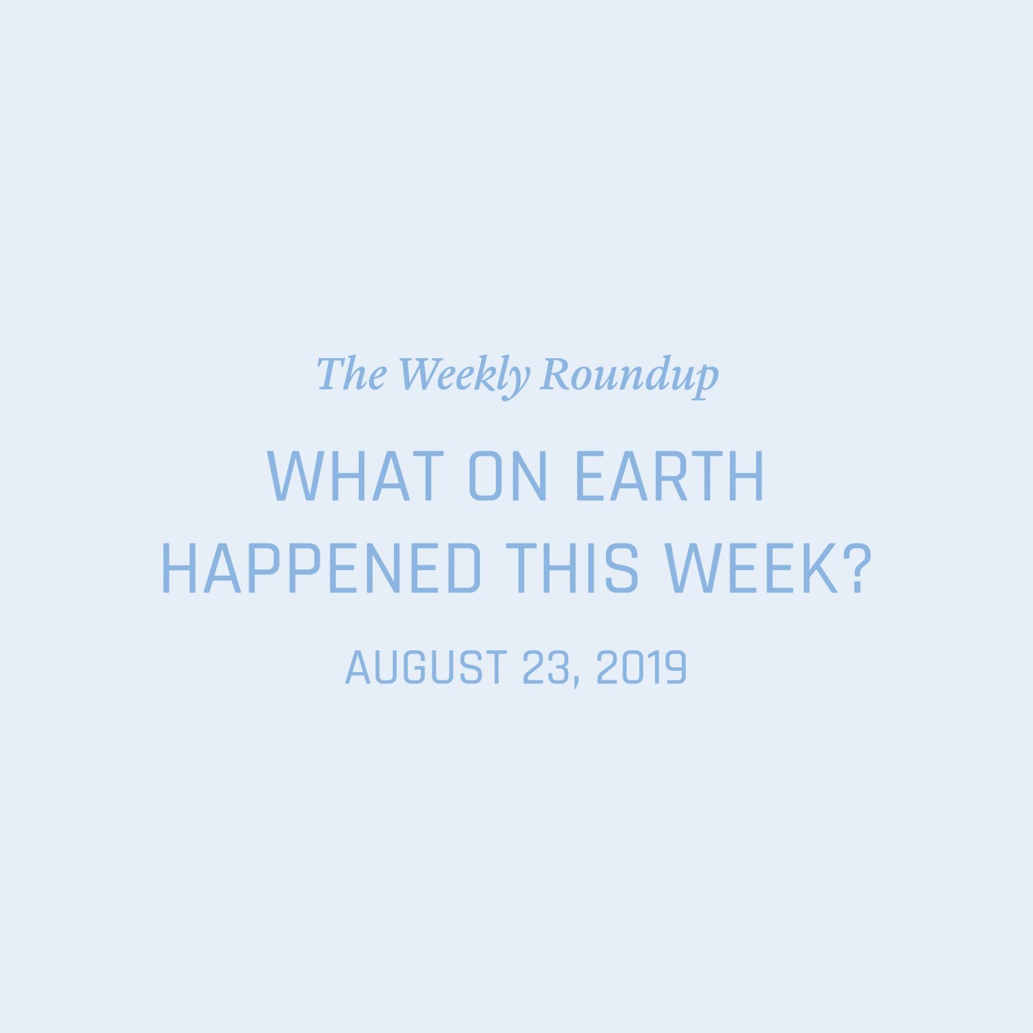Weekly Environment News Summary Roundup Collection Sustainability Climate Change Nowhere & Everywhere Biodiversity Climate Crisis Summary Good News What happened this week with the environment